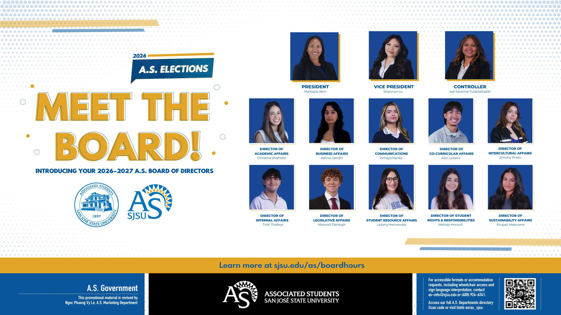 2026 A.S. Elections horizontal digital screen graphic titled 'Meet the Board! Introducing your 2026–2027 A.S. Board of Directors.' Features names, titles, and headshots of the elected Executive Officers and Directors for Associated Students at San Jose State University. The graphic includes text directing users to learn more at sjsu.edu/as/boardhours, contact info (as-info@sjsu.edu), and a link to the full directory (linktr.ee/as_sjsu). 2026 A.S. Elections horizontal digital screen graphic titled 'Meet the Board! Introducing your 2026–2027 A.S. Board of Directors.' Features names, titles, and headshots of the elected Executive Officers and Directors for Associated Students at San Jose State University. The graphic includes text directing users to learn more at sjsu.edu/as/boardhours, contact info (as-info@sjsu.edu), and a link to the full directory (linktr.ee/as_sjsu).